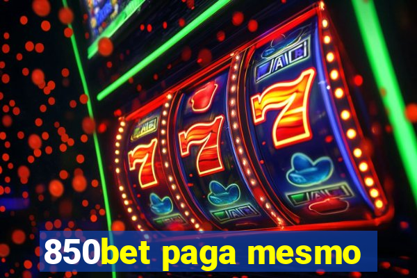 850bet paga mesmo